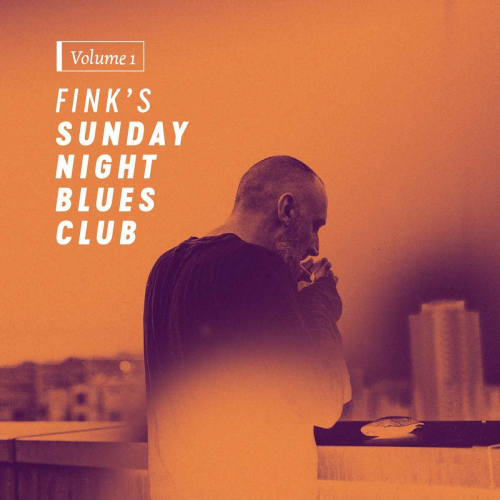 FINK - FINK SUNDAY NIGHT BLUES CLUB 1FINK SUNDAY NIGHT BLUES CLUB VOL. 1.jpg